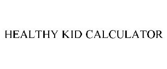 HEALTHY KID CALCULATOR