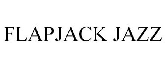 FLAPJACK JAZZ