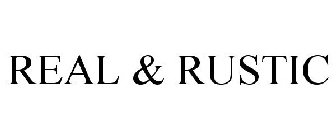 REAL & RUSTIC