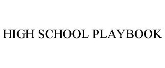 HIGH SCHOOL PLAYBOOK