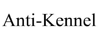 ANTI-KENNEL