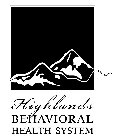 HIGHLANDS BEHAVIORAL HEALTH SYSTEM