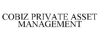 COBIZ PRIVATE ASSET MANAGEMENT