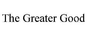 THE GREATER GOOD