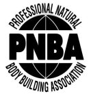 PNBA PROFESSIONAL NATURAL BODYBUILDING ASSOCIATION