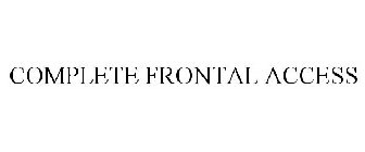 COMPLETE FRONTAL ACCESS