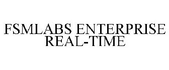 FSMLABS ENTERPRISE REAL-TIME