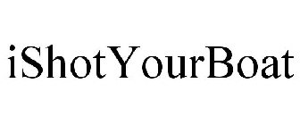 ISHOTYOURBOAT