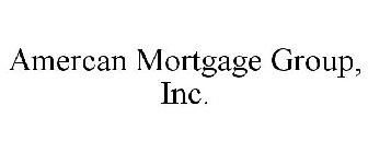 AMERCAN MORTGAGE GROUP, INC.