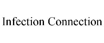 INFECTION CONNECTION