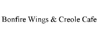 BONFIRE WINGS & CREOLE CAFE