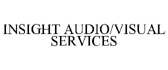 INSIGHT AUDIO/VISUAL SERVICES