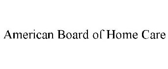 AMERICAN BOARD OF HOME CARE