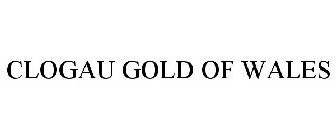 CLOGAU GOLD OF WALES