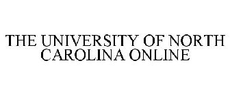 THE UNIVERSITY OF NORTH CAROLINA ONLINE