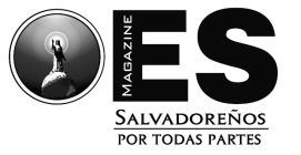 ES MAGAZINE SALVADORENOS POR TODAS PARTES