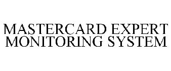 MASTERCARD EXPERT MONITORING SYSTEM