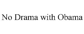 NO DRAMA WITH OBAMA