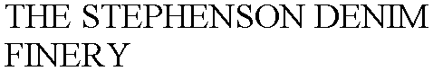 THE STEPHENSON DENIM FINERY