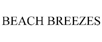 BEACH BREEZES