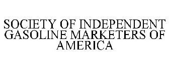 SOCIETY OF INDEPENDENT GASOLINE MARKETERS OF AMERICA