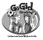 GOGIRL GREETINGS THE HEART AND SOUL OF GIRLS ON THE GO.