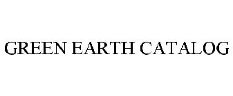 GREEN EARTH CATALOG