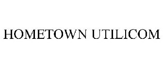 HOMETOWN UTILICOM