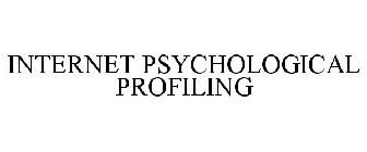 INTERNET PSYCHOLOGICAL PROFILING