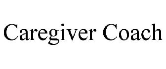 CAREGIVER COACH