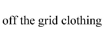 OFF THE GRID CLOTHING