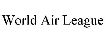 WORLD AIR LEAGUE