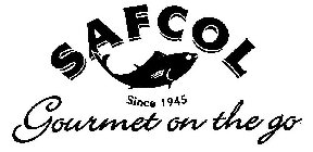 SAFCOL SINCE 1945 GOURMET ON THE GO