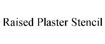 RAISED PLASTER STENCIL