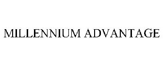 MILLENNIUM ADVANTAGE