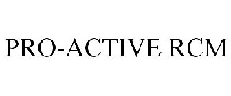 PRO-ACTIVE RCM