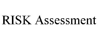 RISK ASSESSMENT