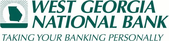 WEST GEORGIA NATIONAL BANK TAKING YOUR BANKING PERSONALLY