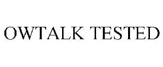 OWTALK TESTED