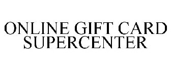 ONLINE GIFT CARD SUPERCENTER