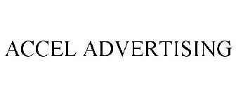 ACCEL ADVERTISING