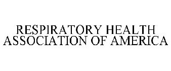 RESPIRATORY HEALTH ASSOCIATION OF AMERICA