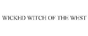 WICKED WITCH OF THE WEST