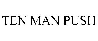 TEN MAN PUSH