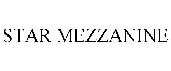 STAR MEZZANINE