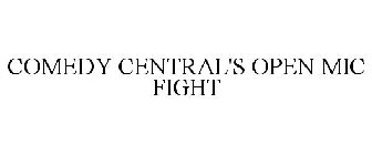 COMEDY CENTRAL'S OPEN MIC FIGHT