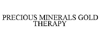 PRECIOUS MINERALS GOLD THERAPY