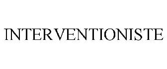 INTERVENTIONISTE