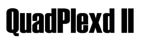 QUADPLEXD II