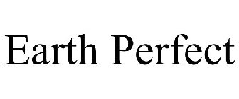 EARTH PERFECT